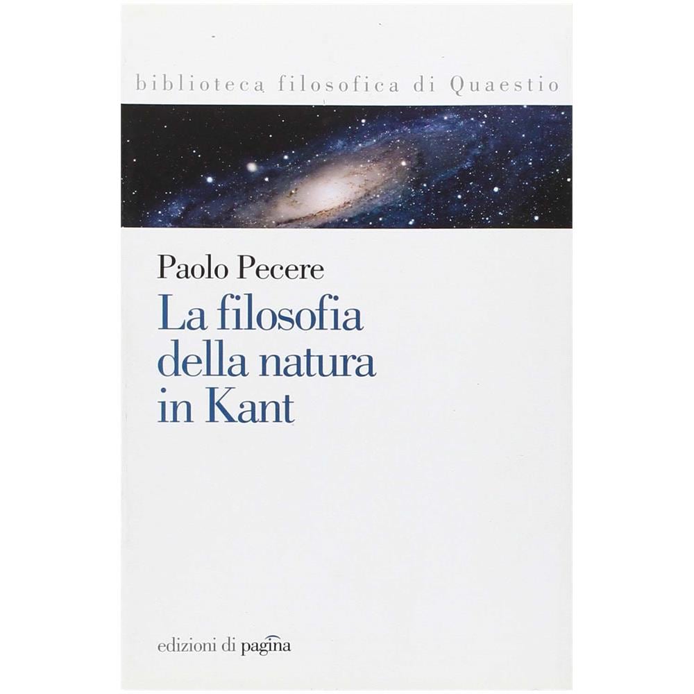 Paolo Pecere - La filosofia della natura in Kant - Foto 2