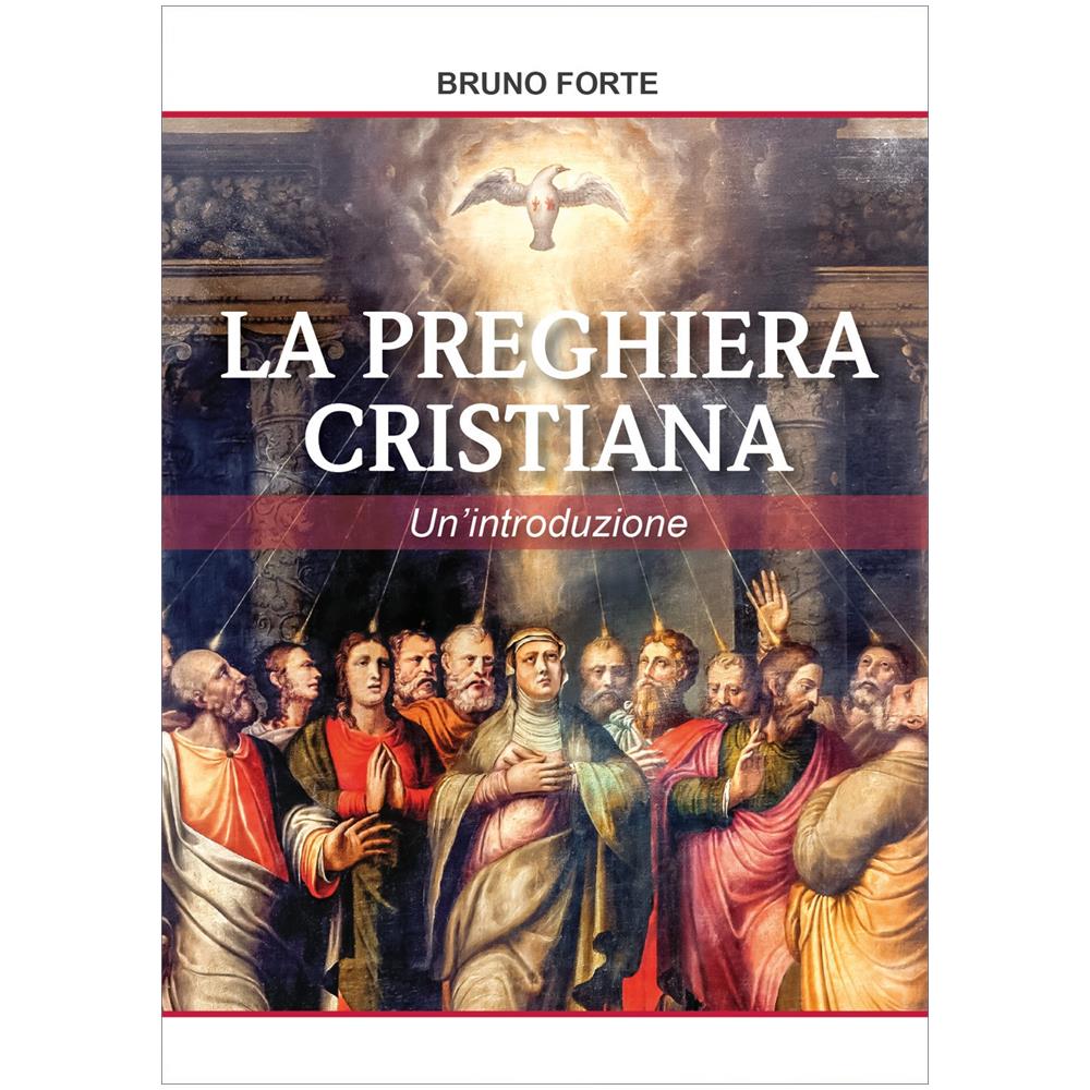 Bruno Forte - La preghiera cristiana - Foto 1