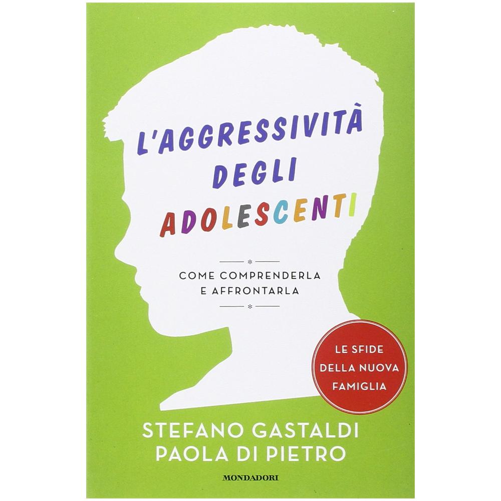 Stefano Gastaldi - L'aggressività degli adolescenti. Come comprenderla e affrontarla - Foto 2