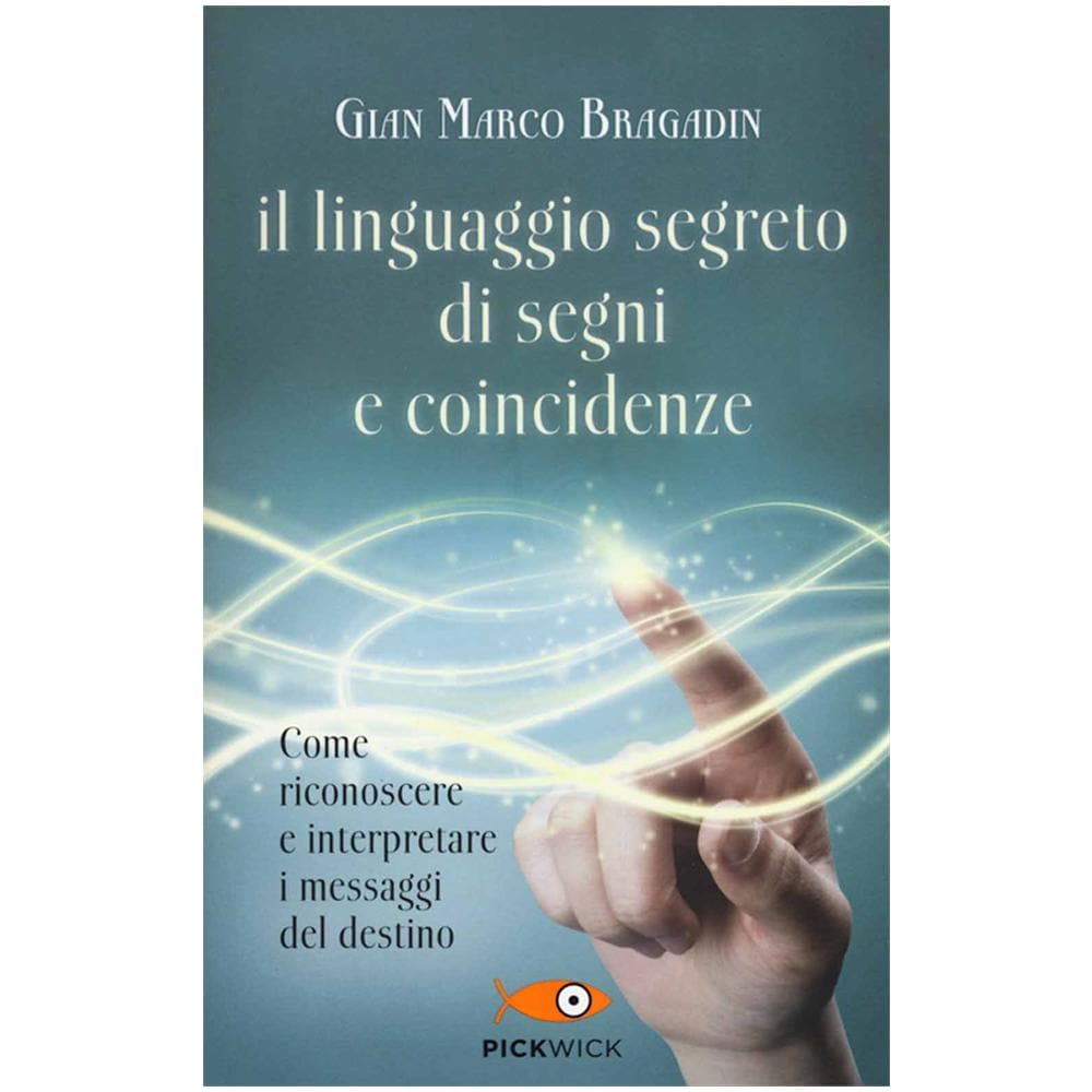 Gian Marco Bragadin - Il linguaggio segreto di segni e coincidenze - Foto 1