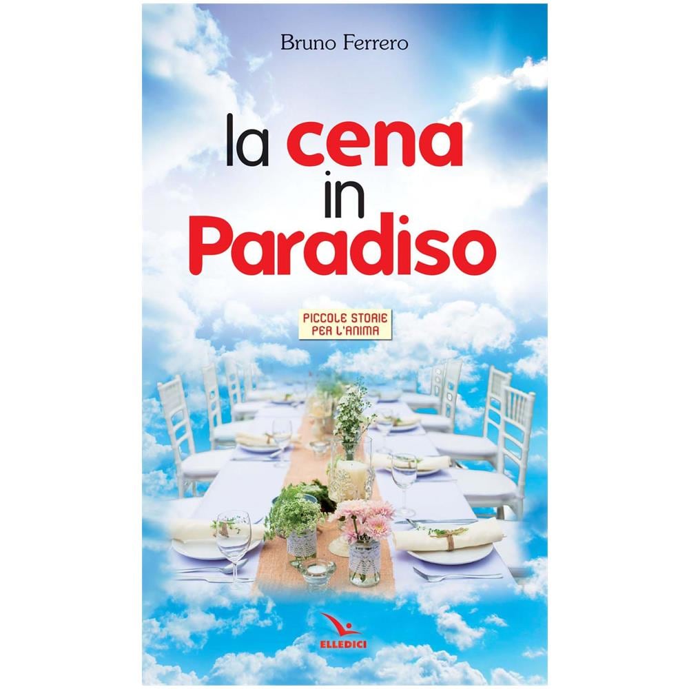 Bruno Ferrero - Cena in paradiso - Foto 1