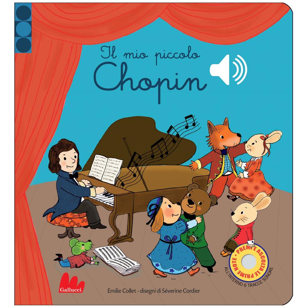 Emilie Collet - Il mio piccolo Chopin. Libro sonoro. Ediz. a colori - Foto 1