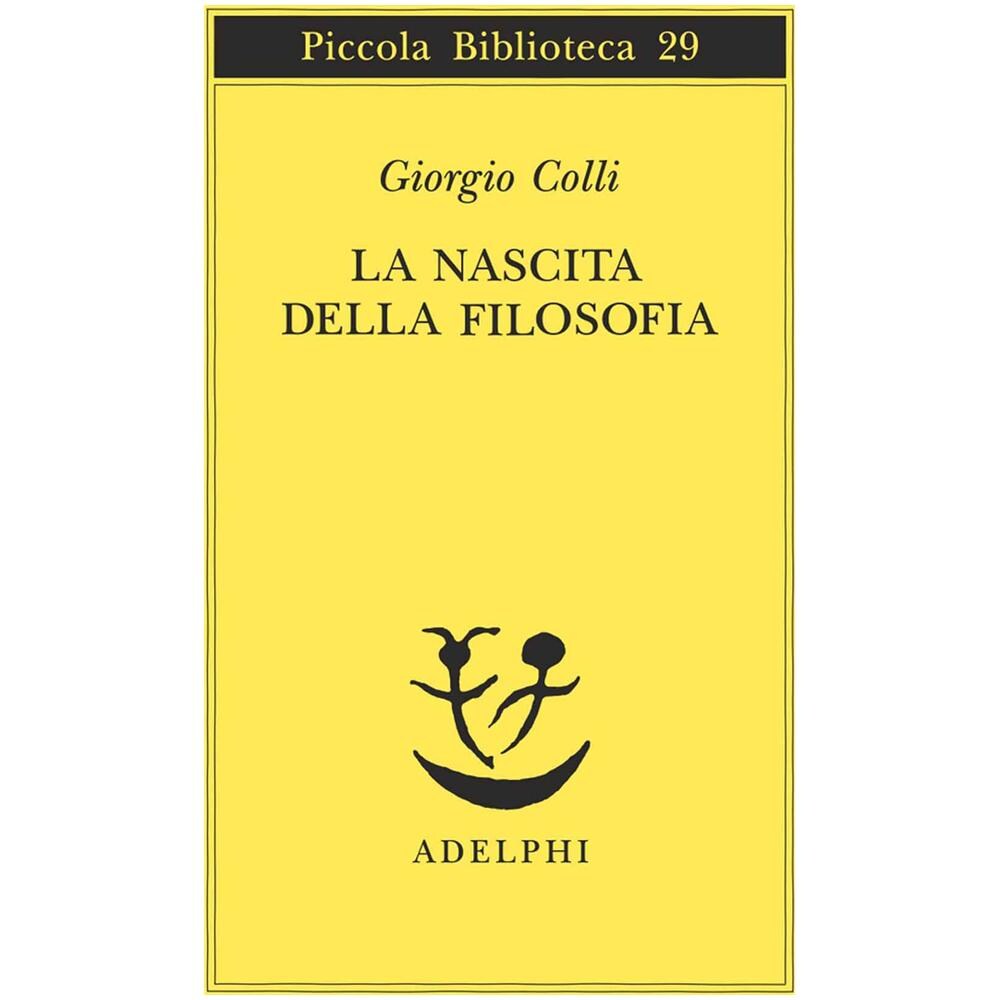 Giorgio Colli - La nascita della filosofia - Foto 2