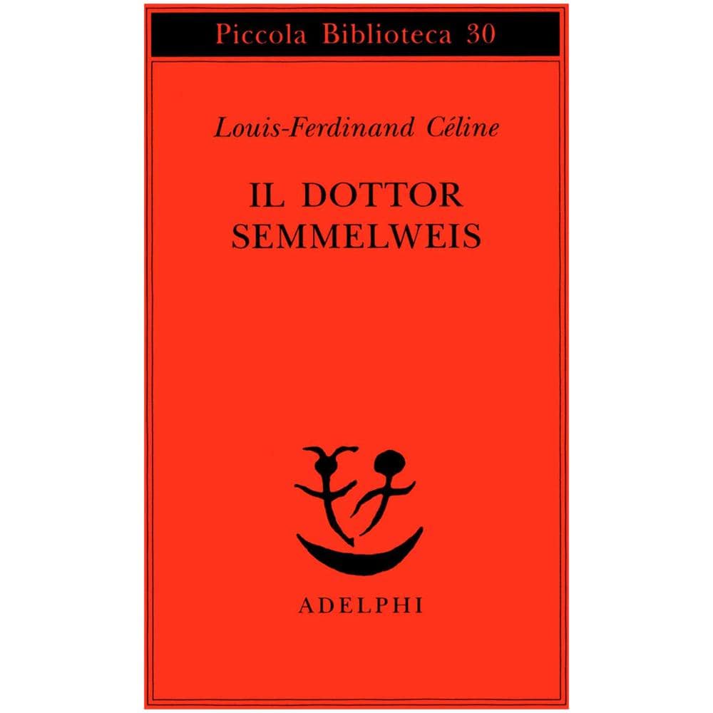 Louis-Ferdinand Céline - Il dottor Semmelweis - Foto 2