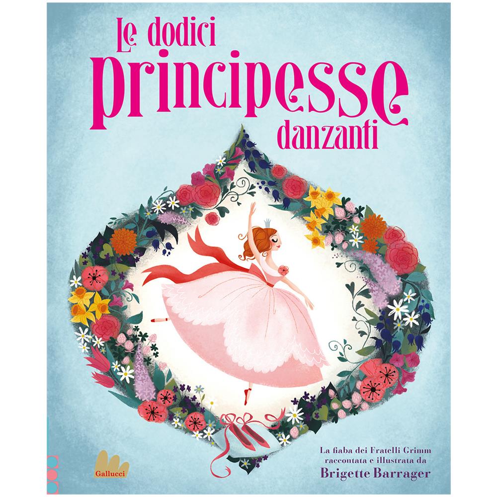 Brigette Barrager - Le Dodici Principesse Danzanti. Ediz. A Colori - Foto 1