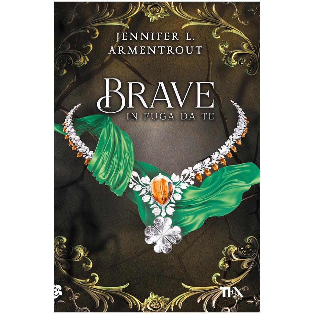 Jennifer L. Armentrout - Brave. In fuga da te - Foto 1
