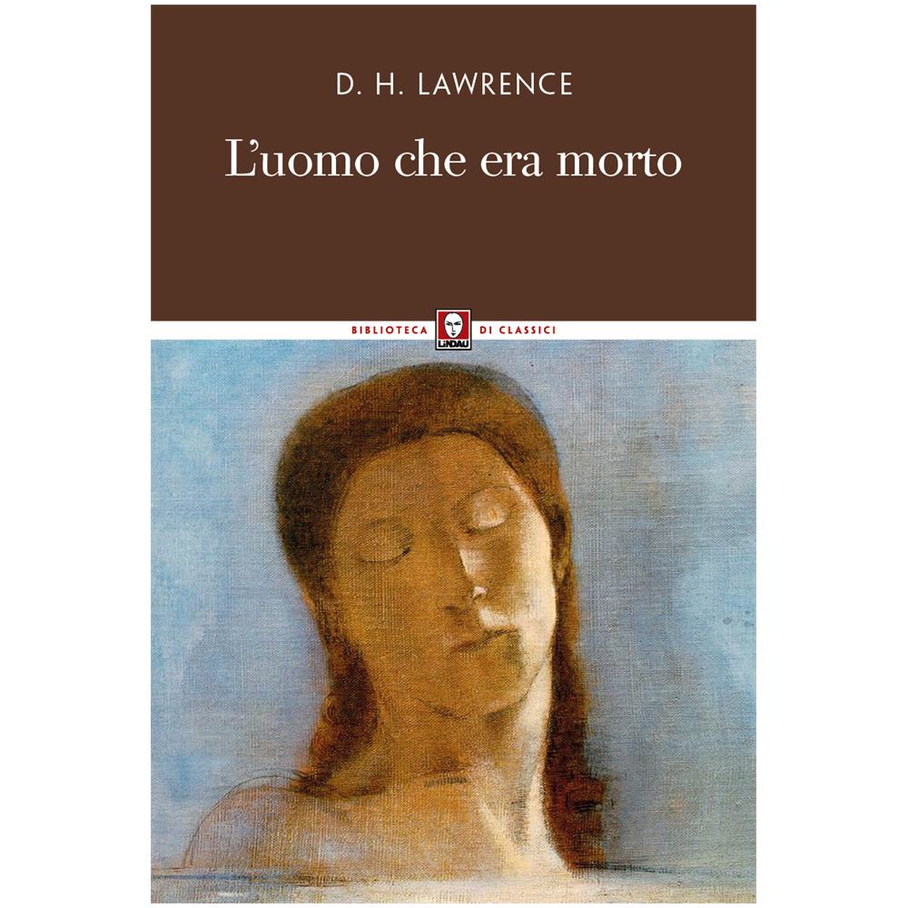 D. H. Lawrence - L'Uomo Che Era Morto (Nuova Edizione) - Disponibile dal 04/07/2018 - Foto 1