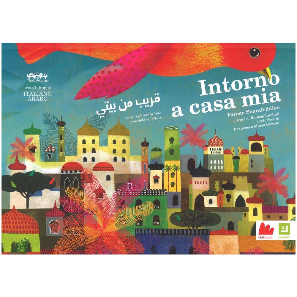 Fatima Sharafeddine - Intorno A Casa Mia. Ediz. Araba E Italiana - Foto 1