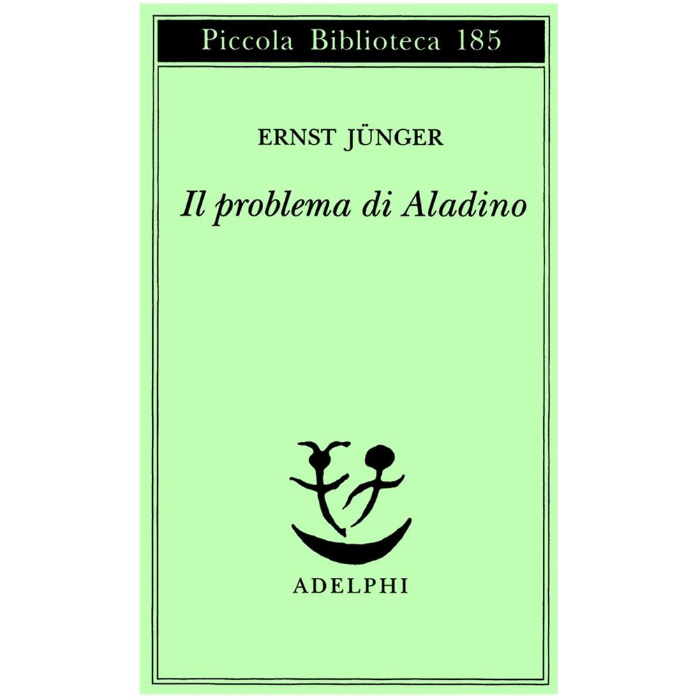 Ernst Jünger - Il problema di Aladino - Foto 2