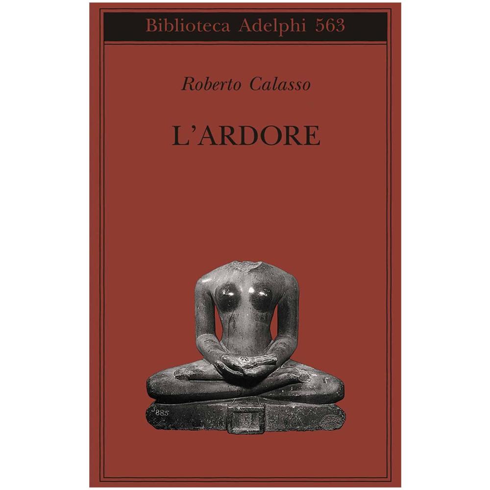 Roberto Calasso - L'ardore - Foto 1