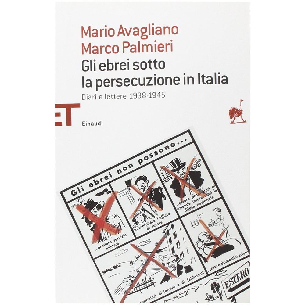 Mario Avagliano - Gli ebrei sotto la persecuzione in Italia. Diari e lettere 1938-1945 - Foto 2