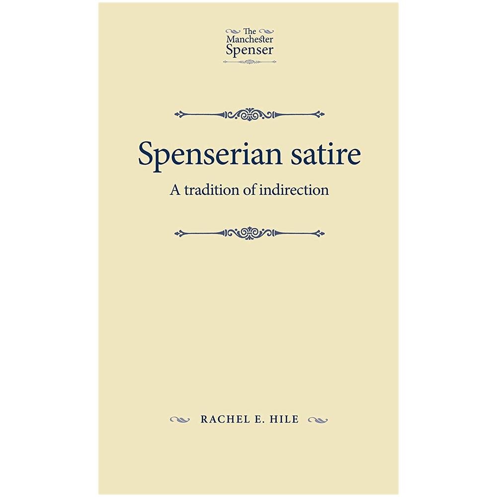 Hile, Rachel - Spenserian Satire : A Tradition Of Indirection [ Edizione: Regno Unito] - Foto 1