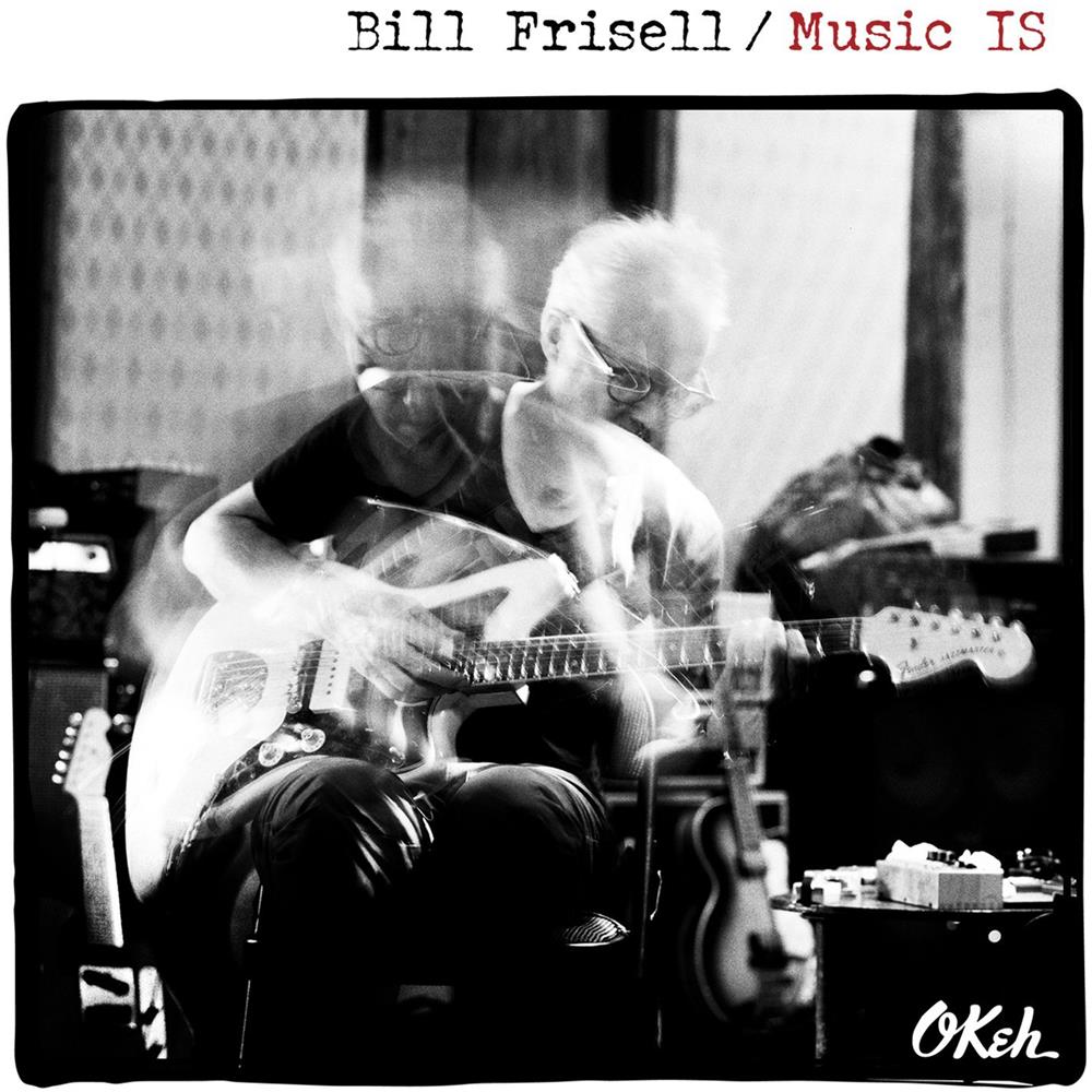 Bill Frisell - Music Is - Foto 1