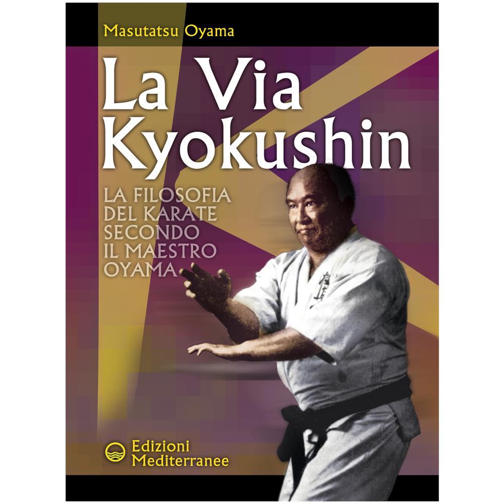 La via Kyokushin. La filosofia del karate secondo il Maestro Oyama - Foto 3
