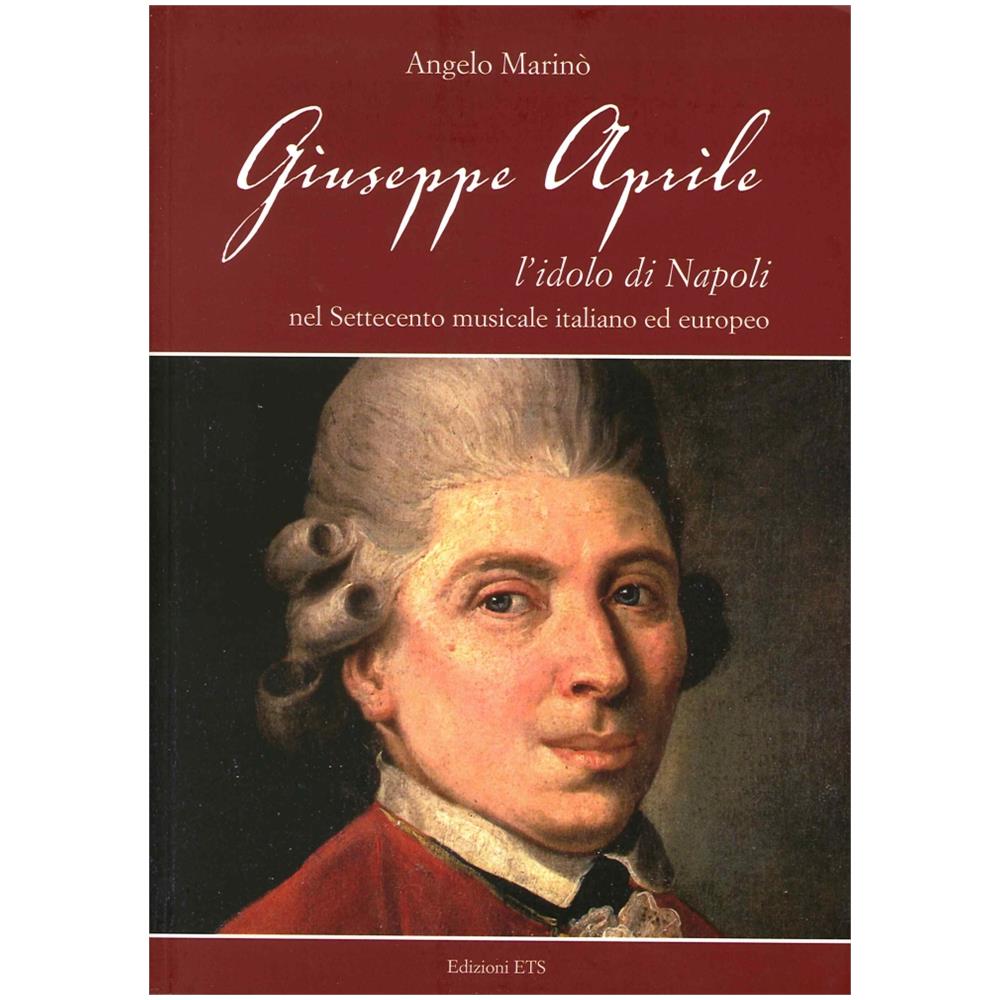 Angelo Marinò - Giuseppe Aprile. L'idolo di Napoli nel Settecento musicale italiano edeuropeo - Foto 3