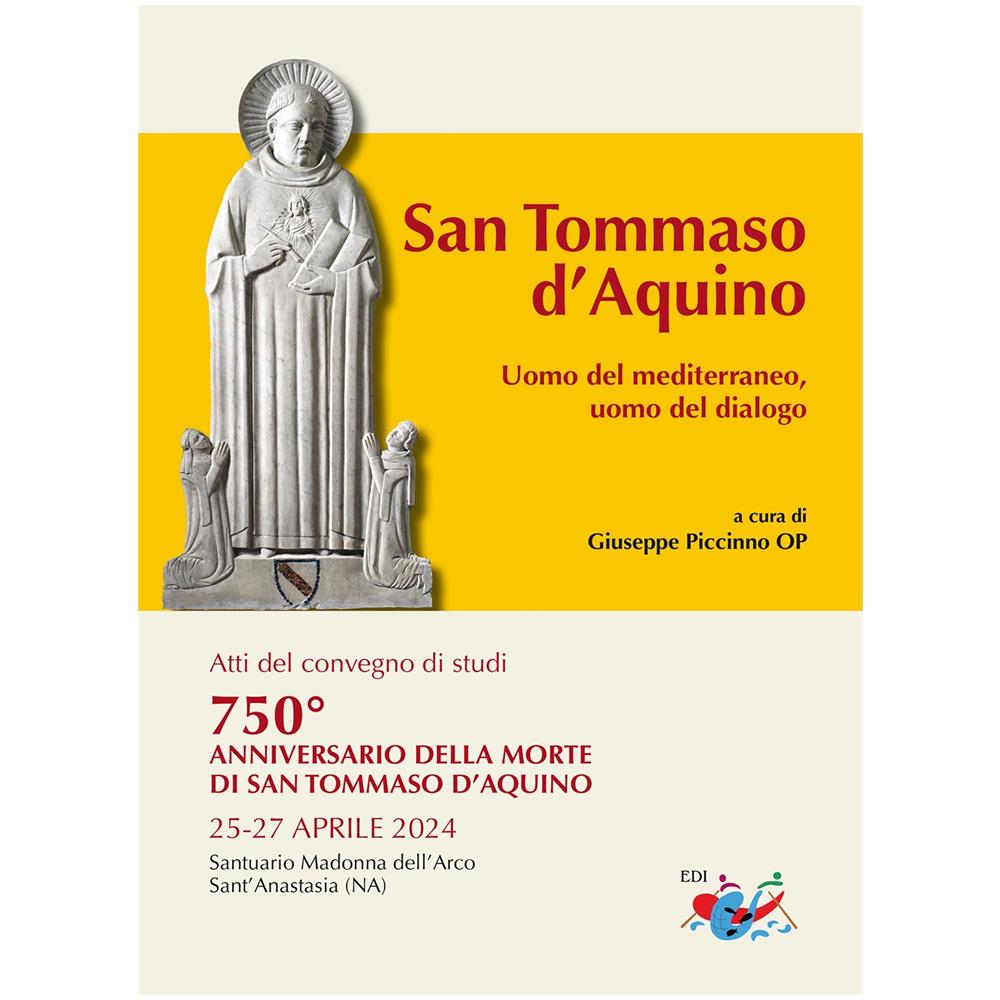 Giuseppe Piccinno - San Tommaso d’Aquino. Uomo del Mediterraneo, uomo del dialogo - Foto 1