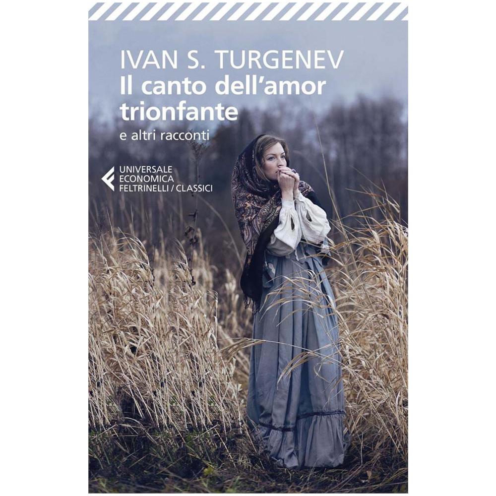 Ivan Turgenev - Il canto dell'amor trionfante e altri racconti - Foto 2