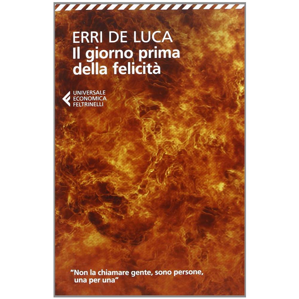 Erri De Luca - Il giorno prima della felicità - Foto 3