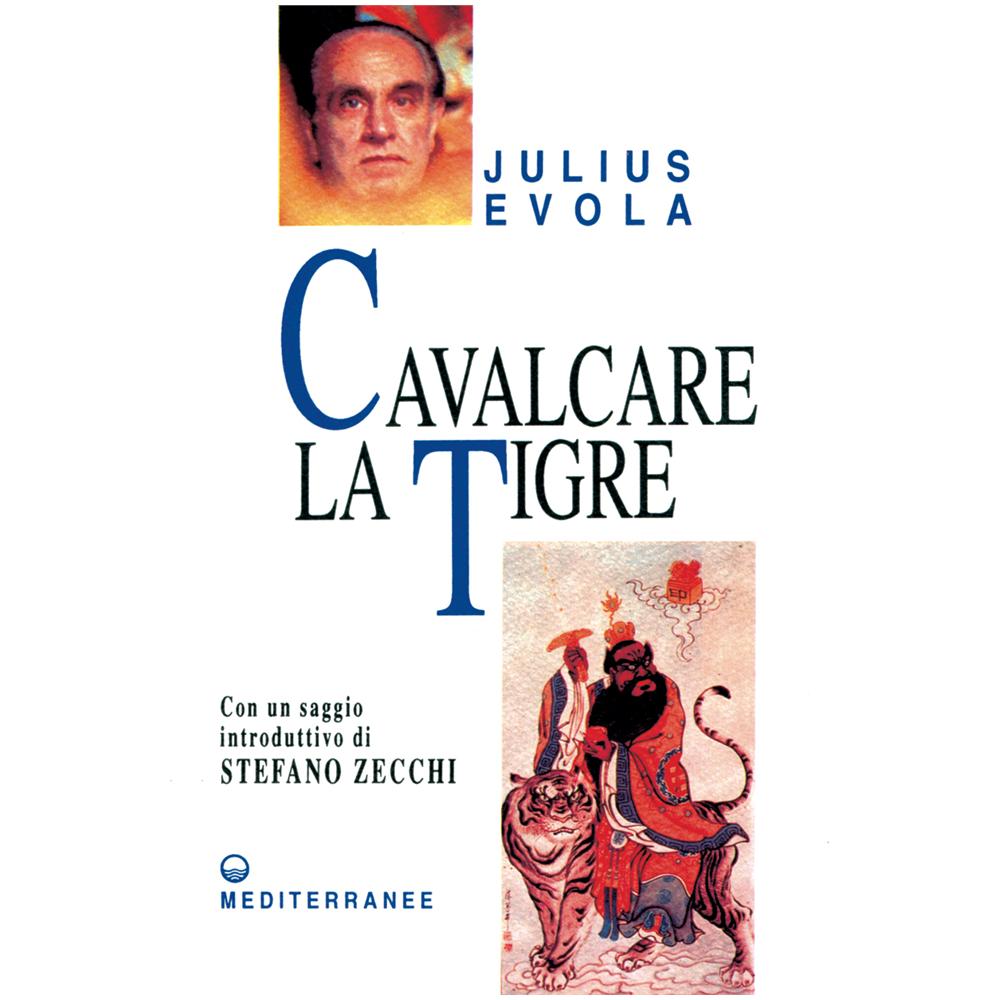 Julius Evola - Cavalcare la tigre. Orientamenti esistenziali per un'epoca della dissoluzione - Foto 3