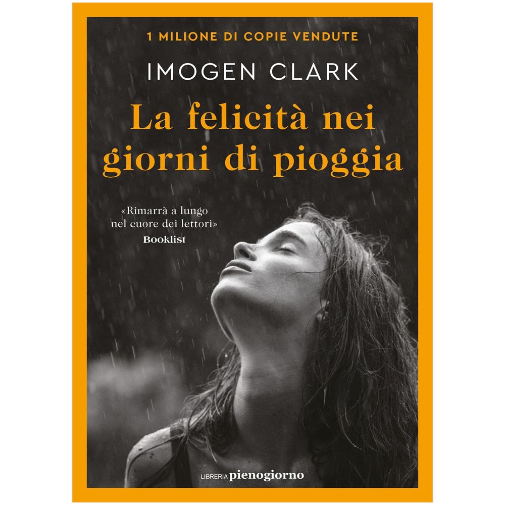 Imogen Clark - La felicità nei giorni di pioggia - Foto 1