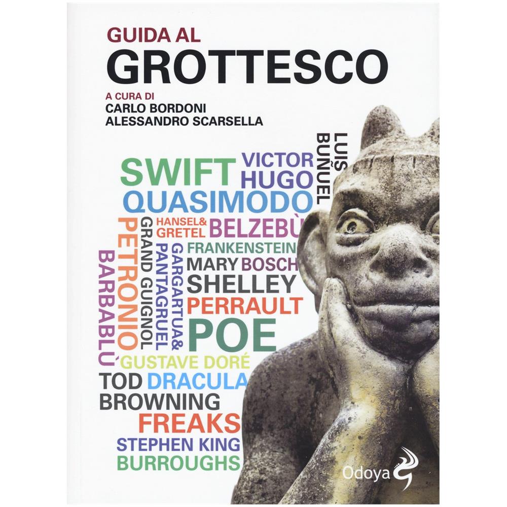 Alessandro Scarsella / Carlo Bordoni - Guida Al Grottesco - Foto 1