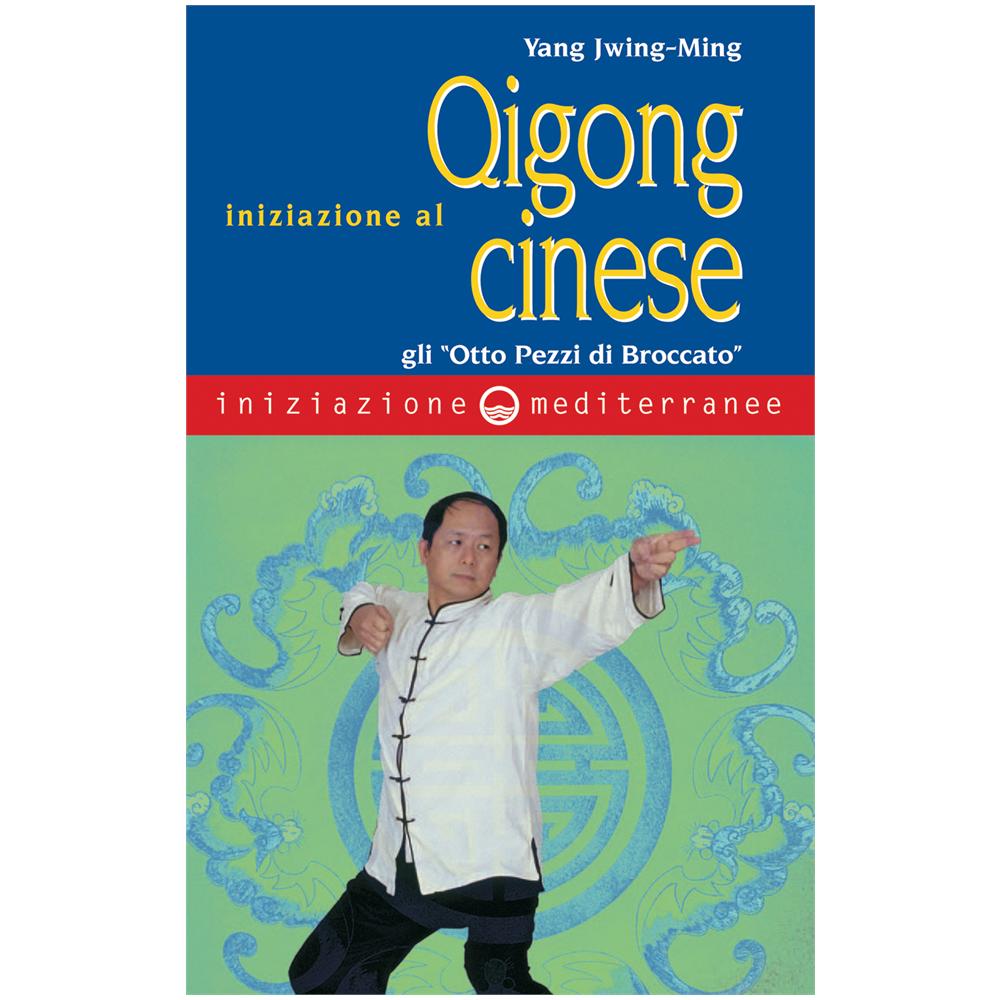 Jwing-Ming Yang - Iniziazione al Qigong cinese. Gli «otto Pezzi di Broccato» - Foto 2
