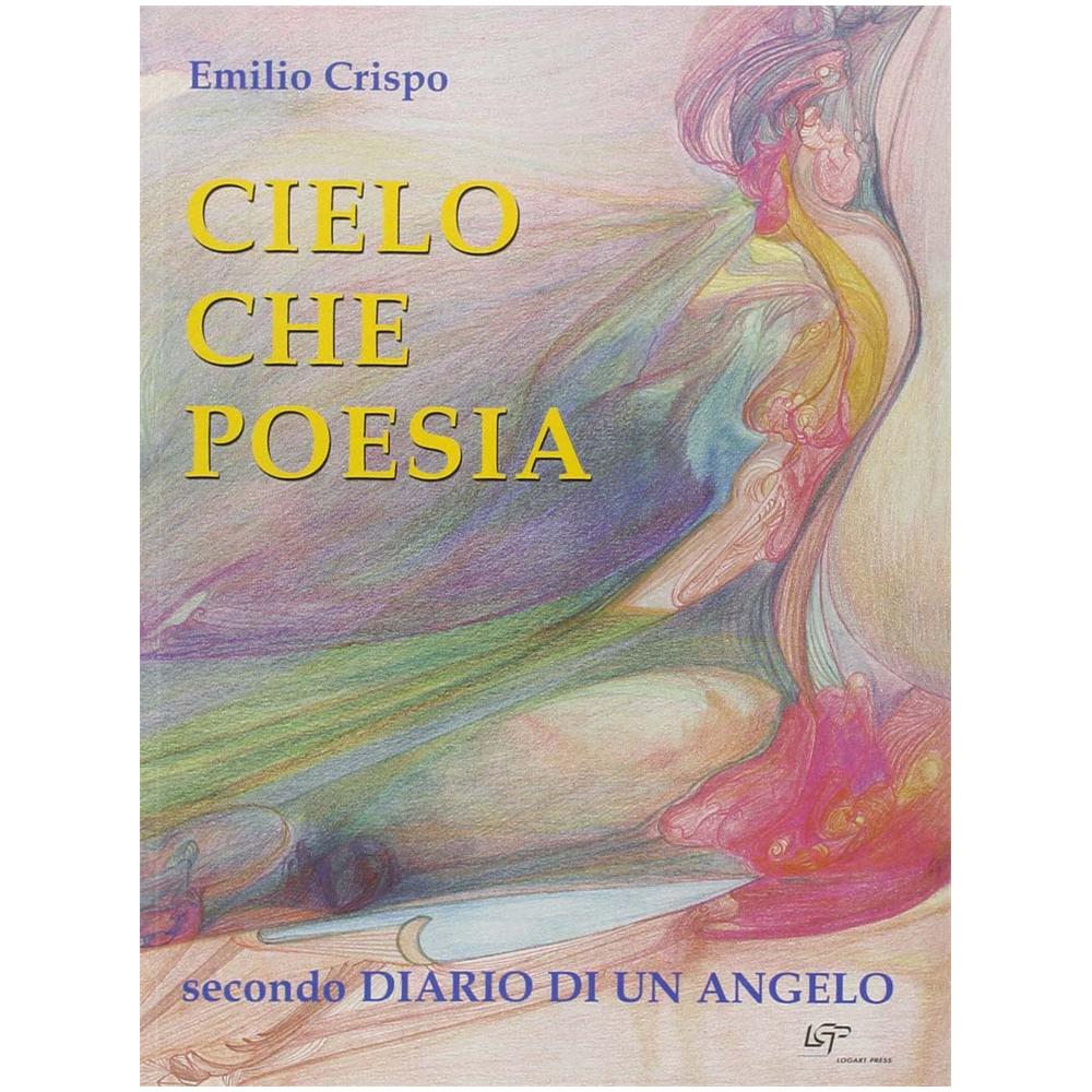 Emilio Crispo - Cielo che poesia. Secondo diario di un angelo - Foto 1