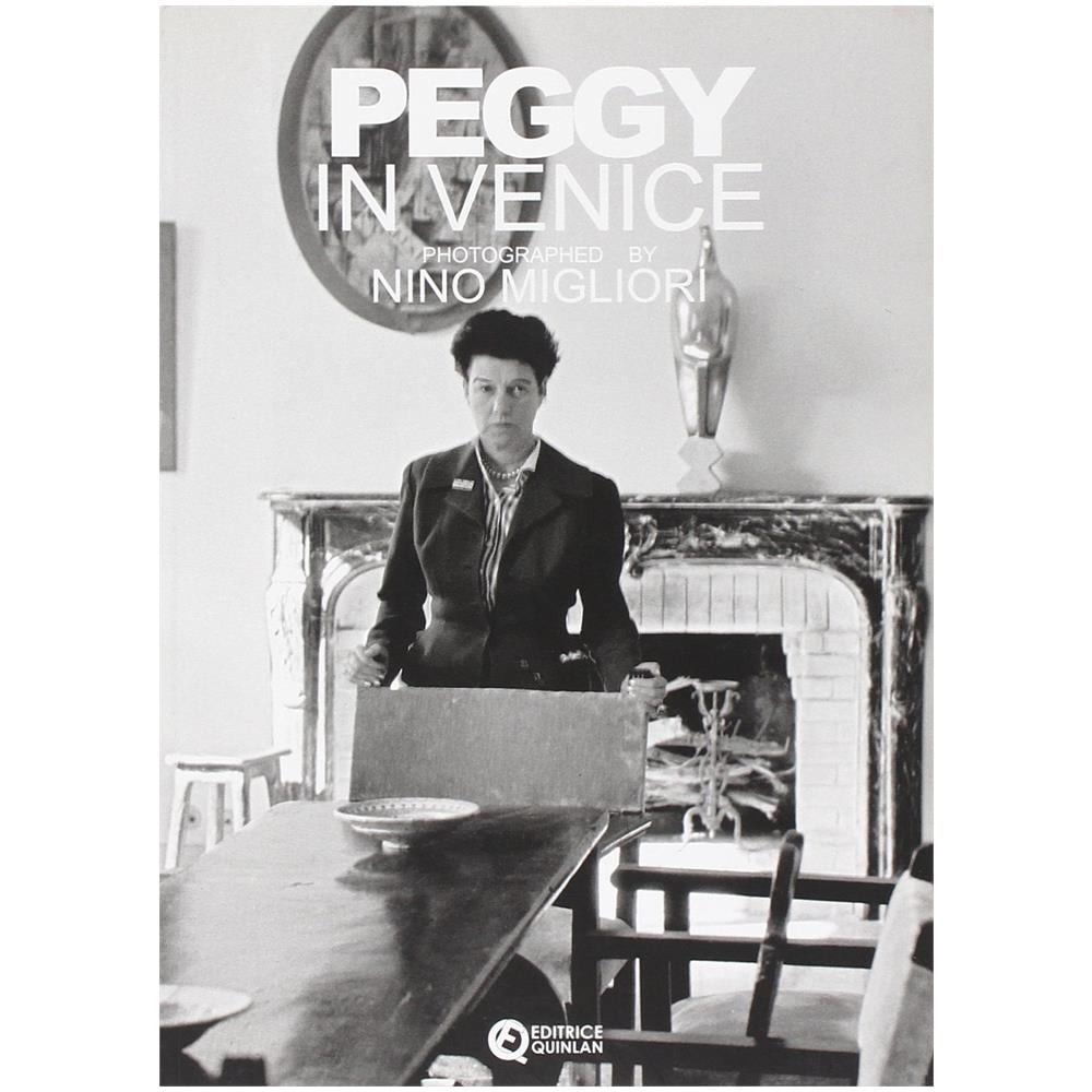 Nino Migliori - Peggy in Venice. Photographed by Nino Migliori. Ediz. illustrata - Foto 1