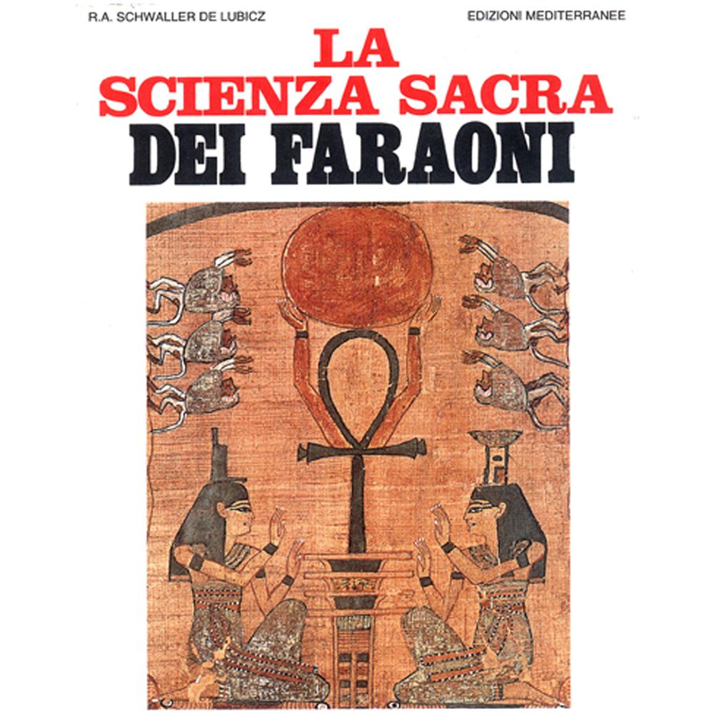 Rene A. Schwaller de Lubicz - La scienza sacra dei faraoni - Foto 1
