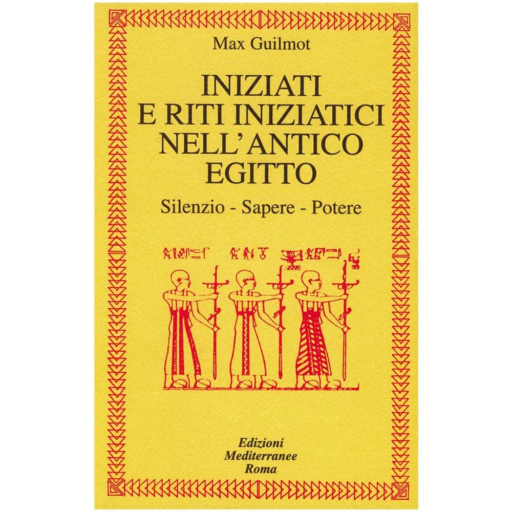 Max Guilmot - Iniziati e riti iniziatici nell'antico Egitto. Silenzio, sapere, potere - Foto 1