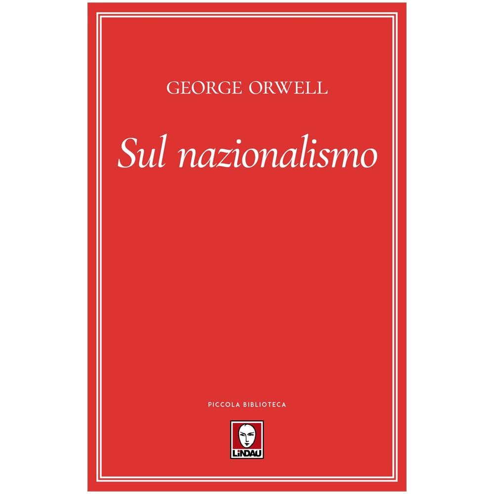 George Orwell - Sul Nazionalismo - Foto 1