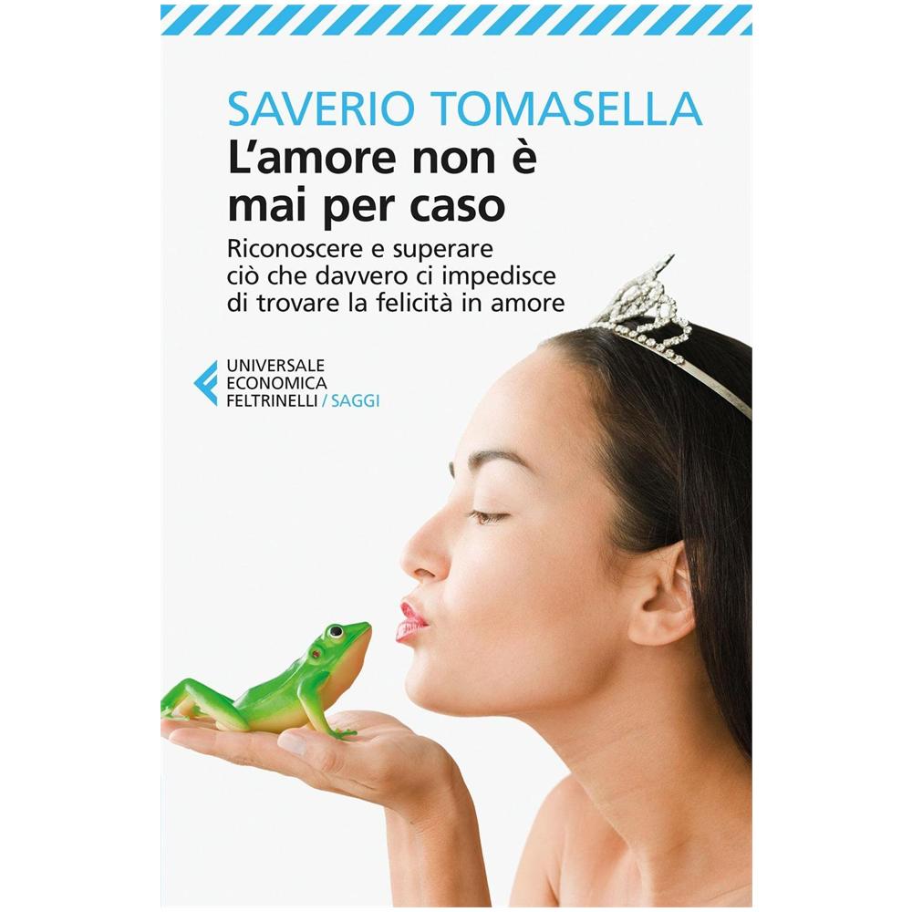 Saverio Tomasella - L'amore non è mai per caso. Riconoscere e superare ciò che davvero ci impedisce di trovare la felicità in amore - Foto 2
