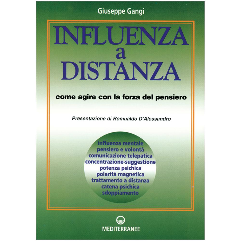 Giuseppe Gangi - Influenza a distanza. Come agire con la forza del pensiero - Foto 3