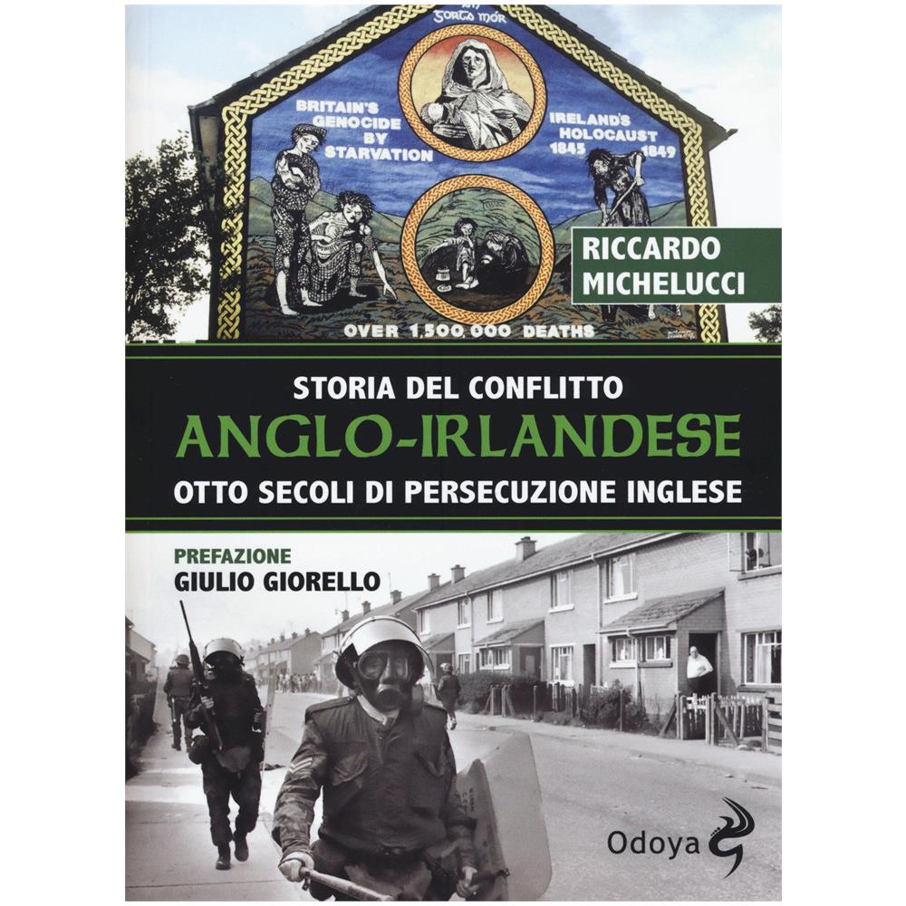 Riccardo Michelucci - Storia Del Conflitto Anglo-Irlandese (N. E.) - Foto 1