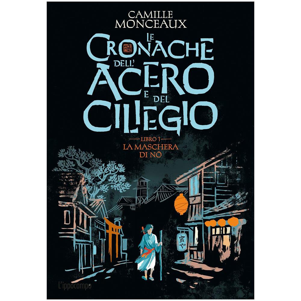Camille Monceaux - La maschera di No. Le cronache dell'acero e del ciliegio. Vol. 1 - Foto 1