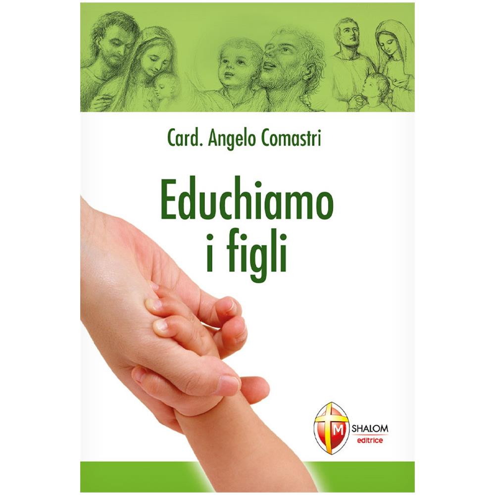 Angelo Comastri - Educhiamo i figli - Foto 1
