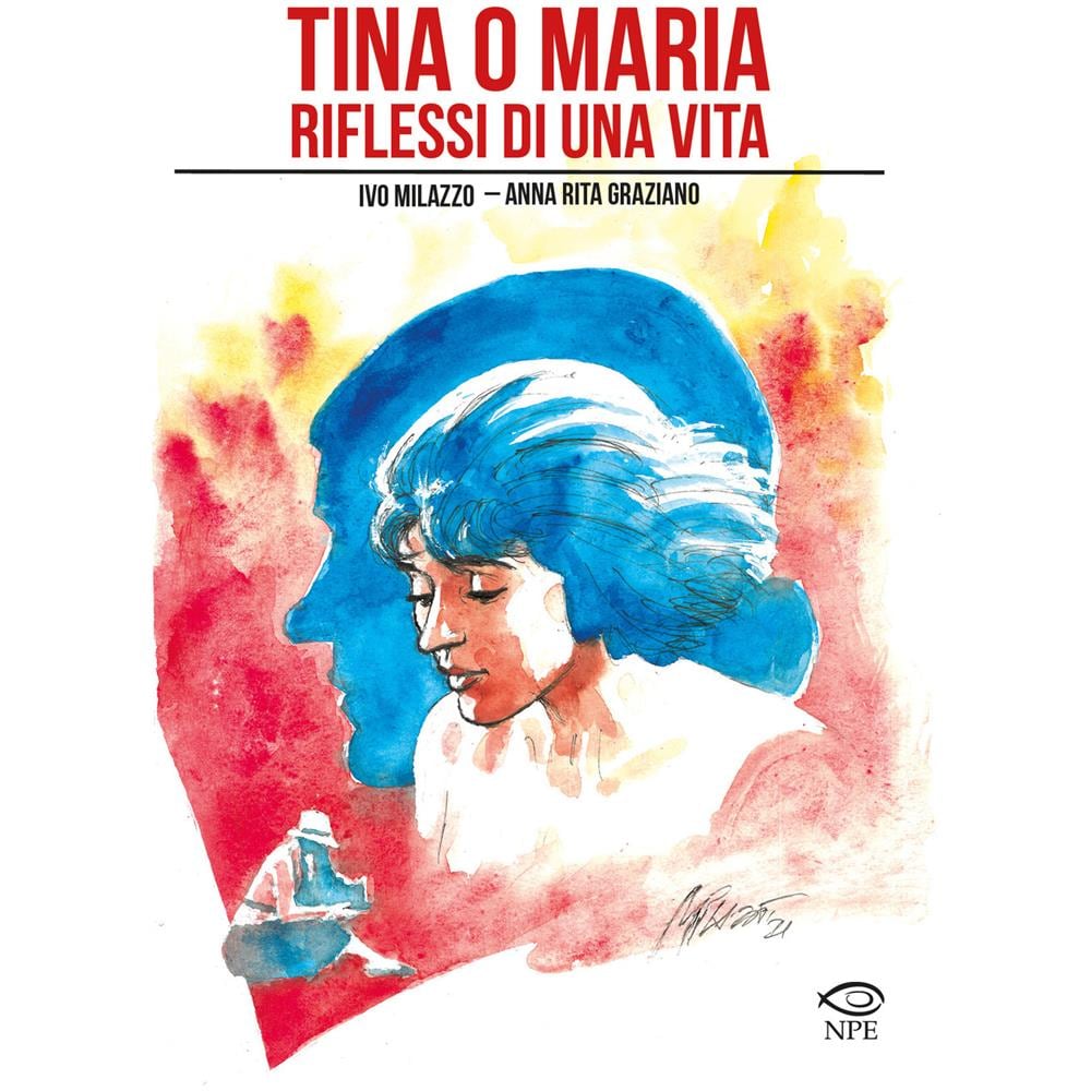 Ivo Milazzo - Tina O Maria Riflessi Di Una Vita - Foto 1