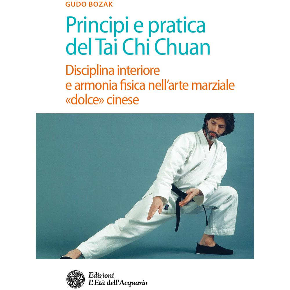 Gudo Bozak - Principi E Pratica Del Tai Chi Chuan (Nuova Edizione)  - Foto 1