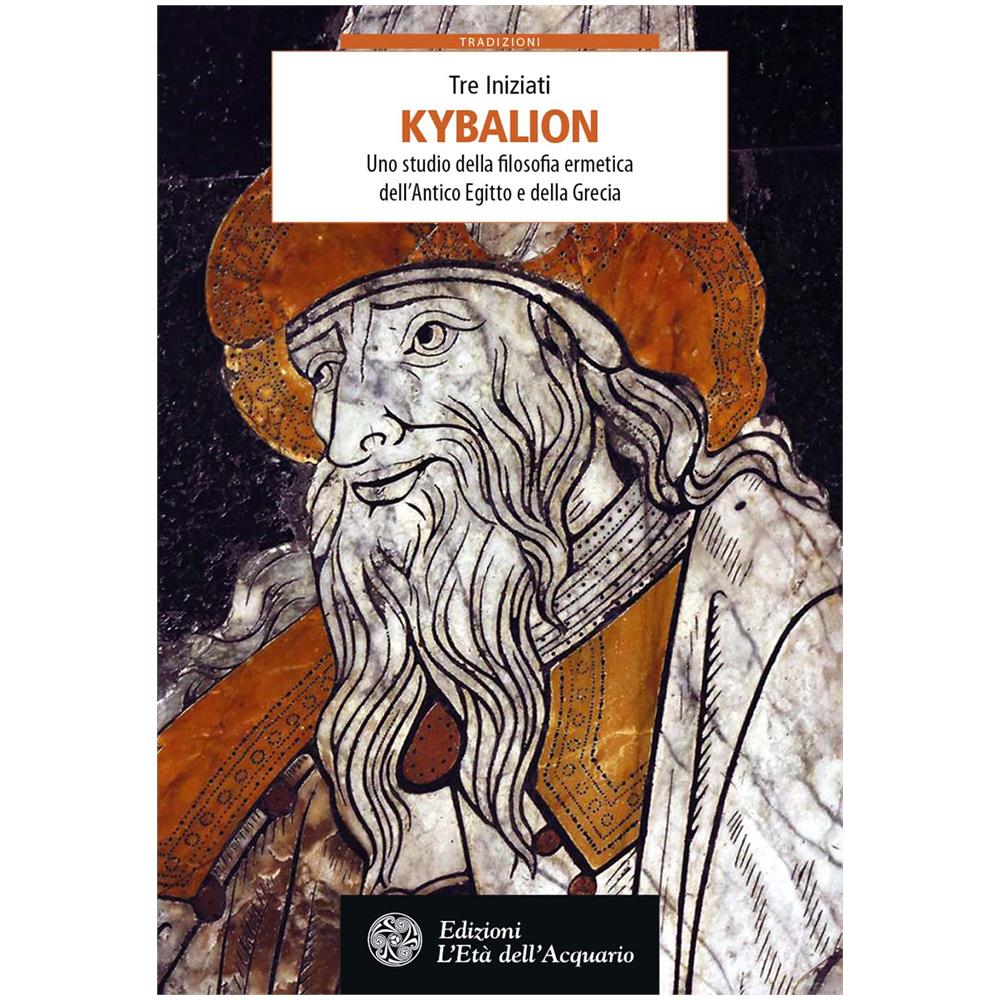 I Tre Iniziati - Il Kybalion. Uno studio della filosofia ermetica dell'antico Egitto e della Grecia - Foto 1