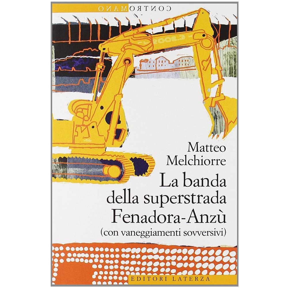 La banda della superstrada Fenadora-Anzù (con vaneggiamenti sovversivi)  - Foto 2