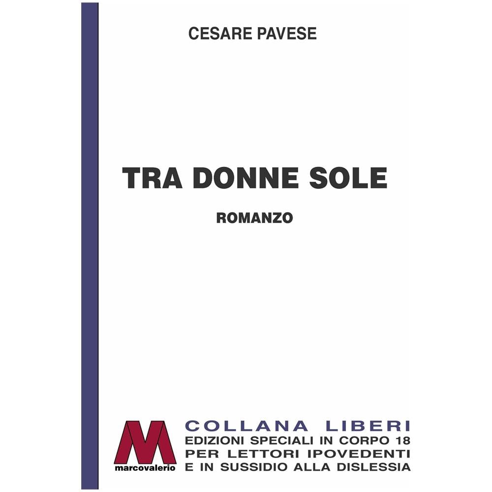 Cesare Pavese - Tra Donne Sole. Ediz. Per Ipovedenti - Foto 1