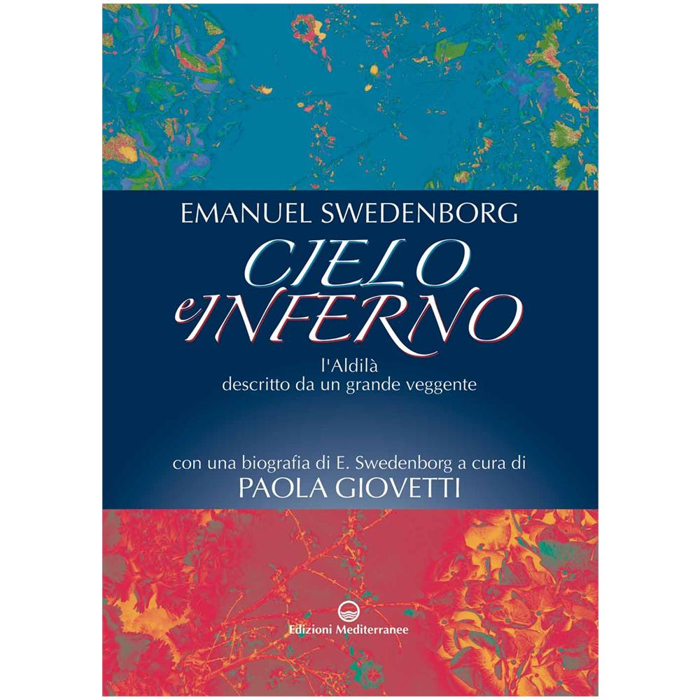 Emanuel Swedenborg - Cielo e inferno. L'aldilà descritto da un grande veggente - Foto 2