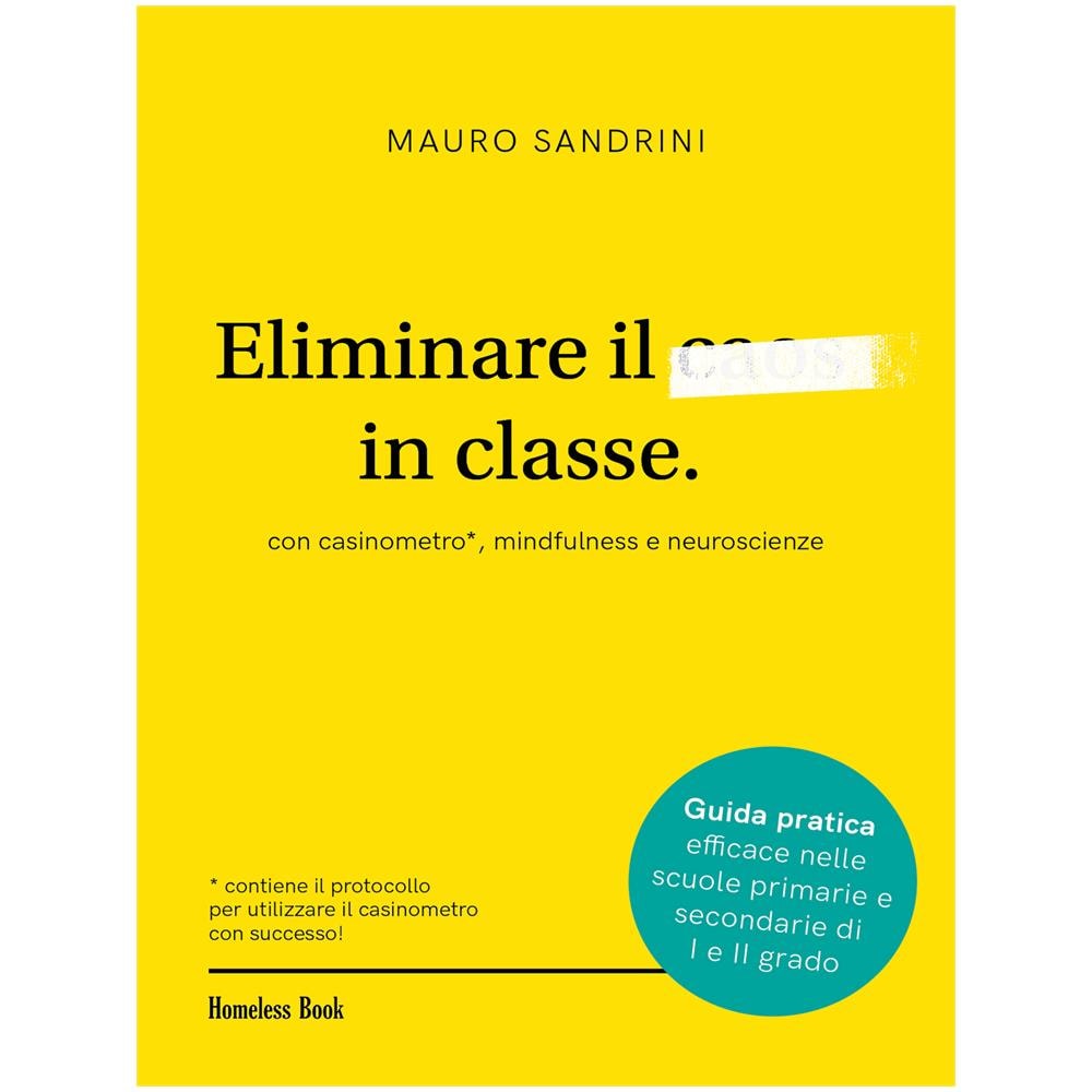 Mauro Sandrini - Eliminare il caos in classe con casinometro, mindfulness e neuroscienze - Foto 1