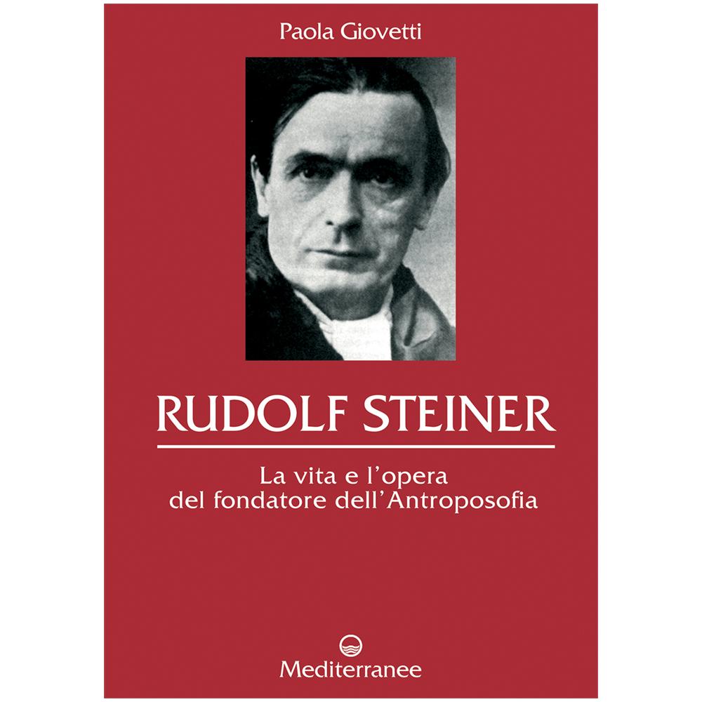 Paola Giovetti - Rudolf Steiner. La vita e l'opera del fondatore dell'antroposofia - Foto 2