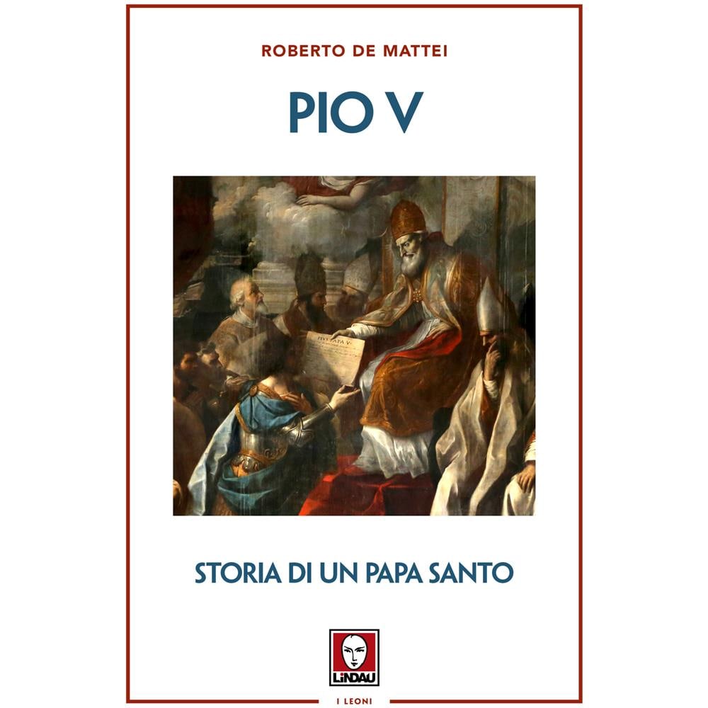Roberto De Mattei - Pio V. Storia di un papa santo - Foto 1