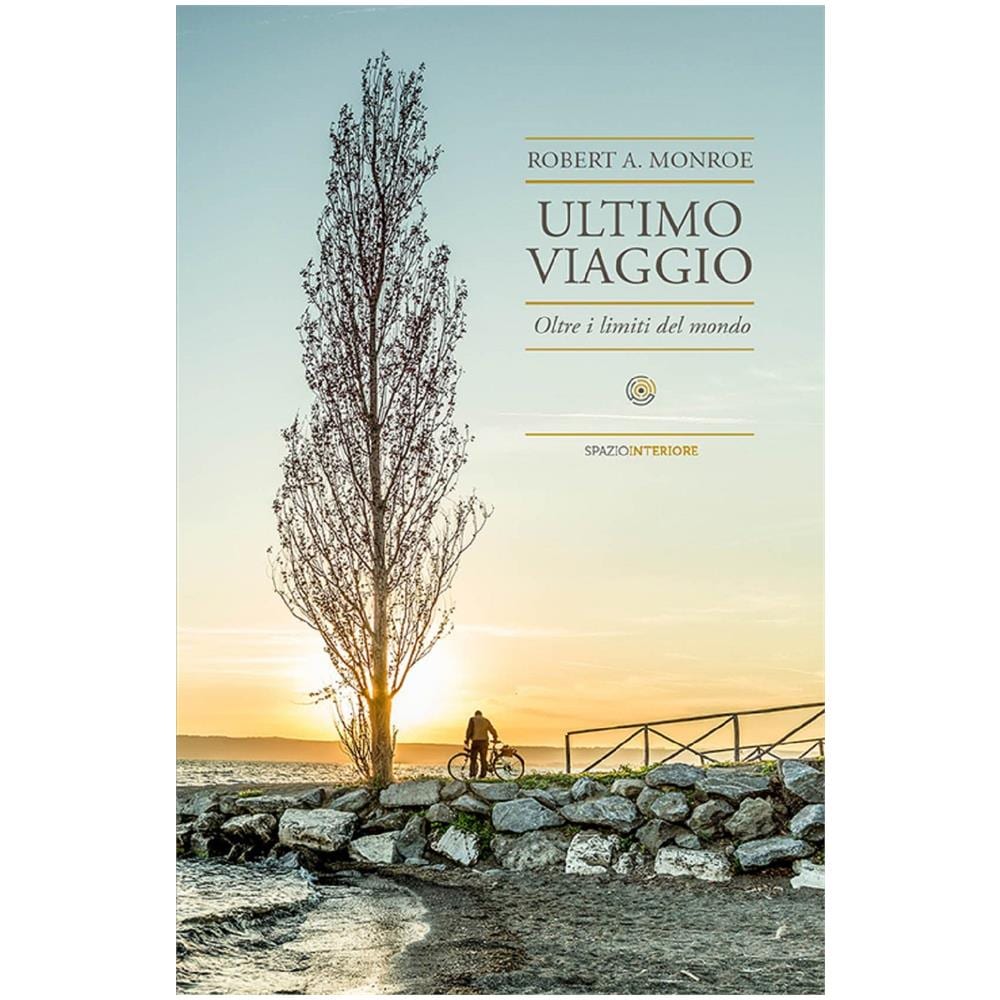 Robert A. Monroe - Ultimo viaggio. Oltre i limiti del mondo - Foto 2