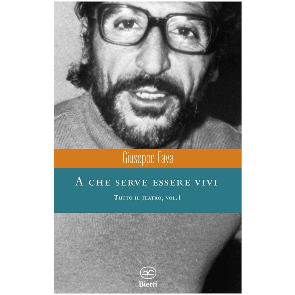 Giuseppe Fava - A che serve essere vivi. Tutto il teatro. Vol. 1 - Foto 2