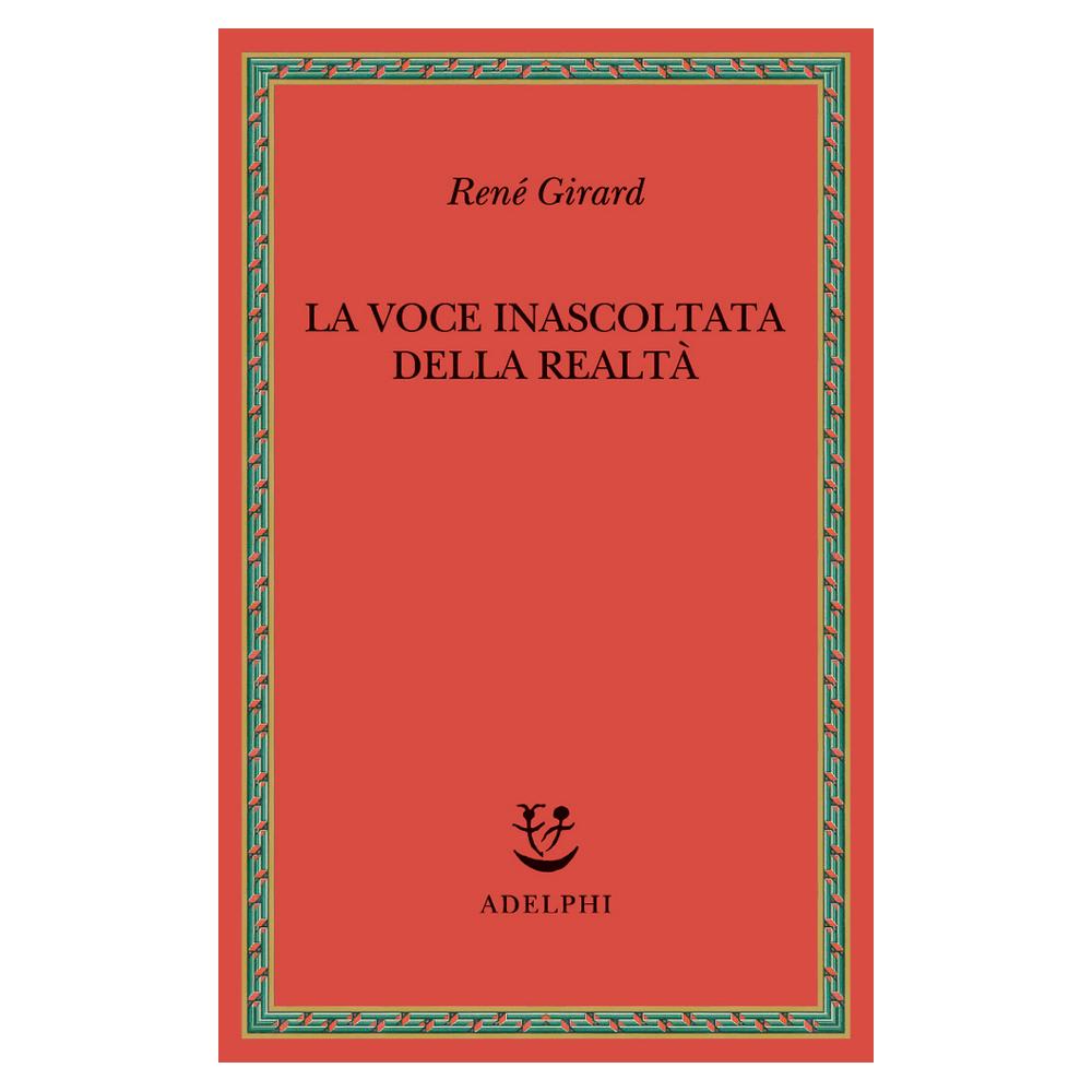 René Girard - La voce inascoltata della realtà - Foto 2