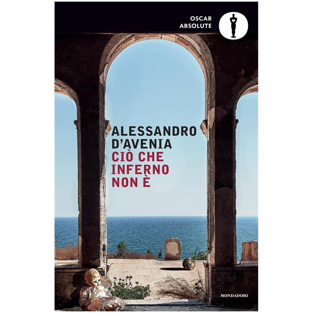 Alessandro D'Avenia - Ciò che inferno non è - Foto 1