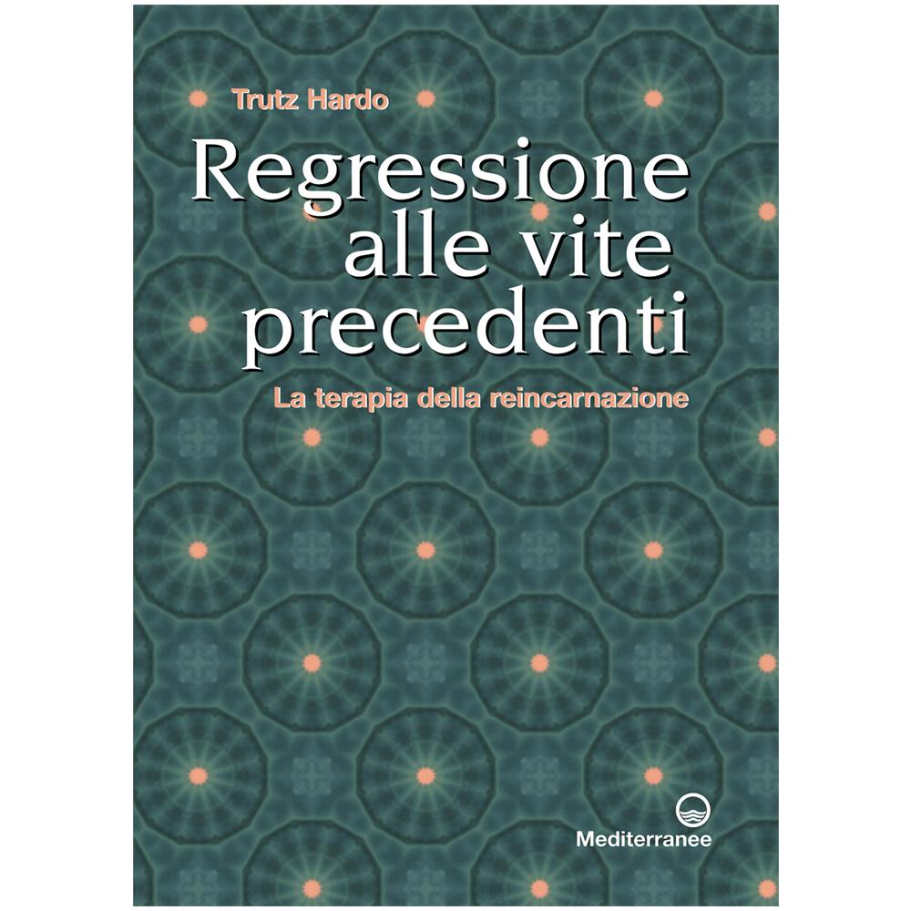 Trutz Hardo - Regressione alle vite precedenti. La terapia della reincarnazione - Foto 3